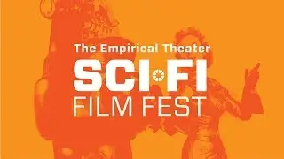 Empirical Theater Sci-Fi Film Fest 2018 - Titles
