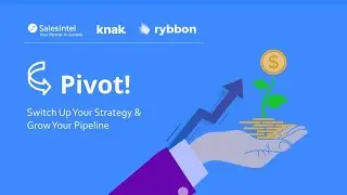 Pivot! Switch Up Your Strategy and Grow Your Pipeline [Webinar]