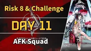 CC#12 Day 11 | Risk 8 + Challenge | AFK Squad 【Arknights】