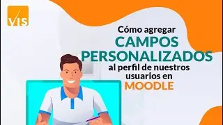 42- Cómo agregar campos personalizados al perfil de nuestros usuarios de Moodle