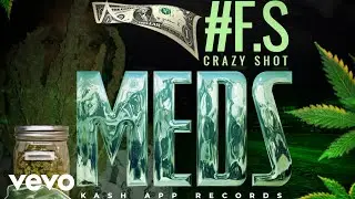 F.S - Meds (Official Audio)