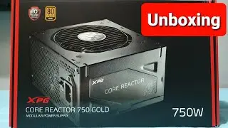 Unboxing XPG Core Reactor 750w Gold Modular