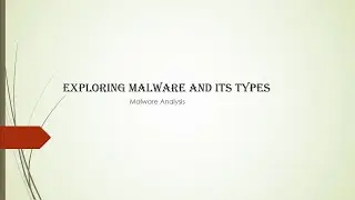 Exploring Malware: Types, Analysis, and Prevention | NCSAEL Webinar