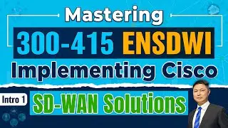 Ensdwi 300-415 : Implementing Cisco's Sd-wan Solutions Full Guide