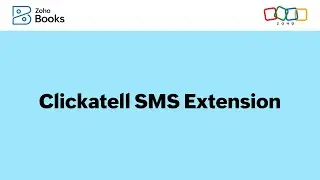 How Clickatell SMS Extension Works - Zoho Books