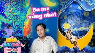 #164 Ba mẹ vắng nhà, cùng Kubi Anna đi triển lãm nhé! | Nhà Bao Việc Tập 164