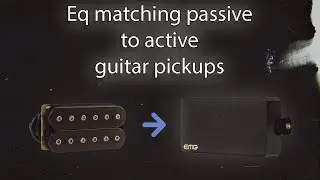 Let's eq match passive and active guitar pickups.