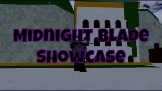 Midnight Blade Showcase!