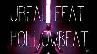 JReal feat HollowBeat