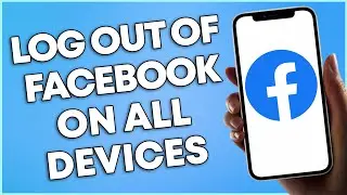 How To Log Out Of Facebook On All Devices (EASY STEPS)