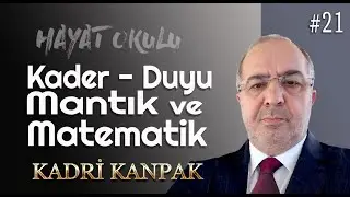 KADRİ KANPAK | HAYAT OKULU - 21