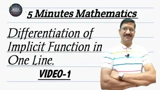 Differentiation of Implicit Function in One Line || 5 Minute Mathematics || Pauranik Sir || Video-1.
