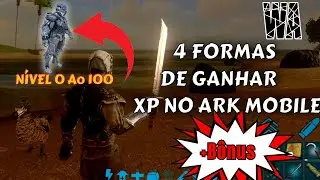 QUATRO FORMAS DE CONSEGUIR XP NO ARK MOBILE