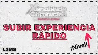 XENOBLADE CHRONICLES DEFINITIVE EDITION 😈 SUBIR de nivel FÁCIL y RÁPIDO 😈