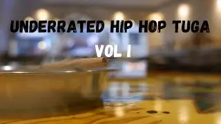 Underrated Hip Hop Tuga vol.I