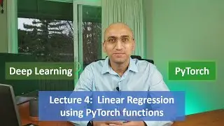 Deep Learning with PyTorch - Lecture 4 - Linear Regression using PyTorch functions