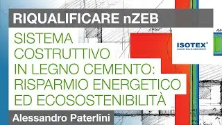 Sistema costruttivo in legno cemento: risparmio energetico ed ecosostenibilità. Alessandro Paterlini