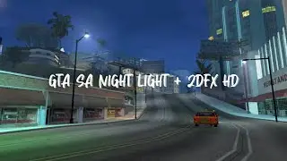NIGHT LIGHT & 2DFX GTA V HD || FINAL VERSION - GTA SA ANDROID