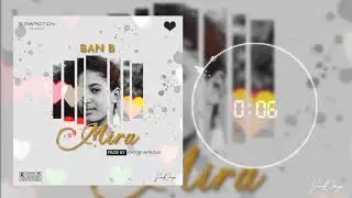 BAN B MIRA (son officiel)