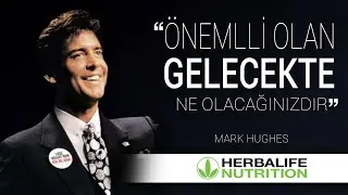 ÖNEMLİ OLAN GELECEKTE NE OLACAĞINIZDIR / MARK HUGHES / (Türkçe Dublaj)