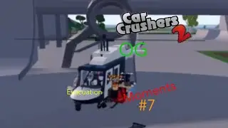 Car Crushers 2 | OG Evacuation Moments #7