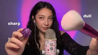 ASMR sharp or dull
