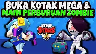 Buka Kotak Mega & Main Perburuan Zombie - Brawl Stars Indonesia