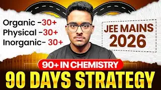 JEE Mains 2026: Score 90+ in Chemistry🔥| Most Important Chapters in Chemistry