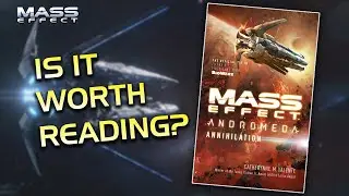 Should You Read Mass Effect Annihilation? - Mass Effect Novel Review