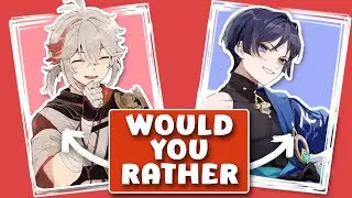 Would You Rather ? | Genshin Impact
