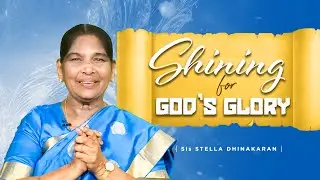 Shining for God's Glory | Sis Stella Dhinakaran | Jesus Calls