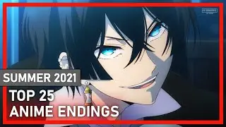 Top 25 Anime Endings of Summer 2021