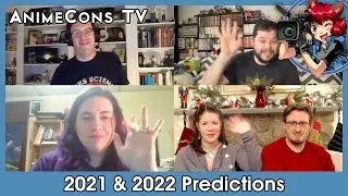 2021 & 2022 Predictions - AnimeCons TV