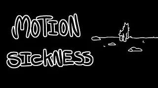 MOTION SICKNESS || PART 10 ||