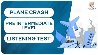 PLANE CRASH - Pre Intermediate English Listening Test