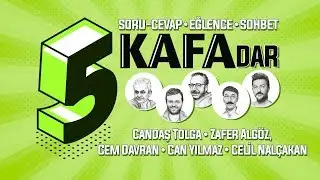 5 KAFAdar İLE EĞLENCELİ SOHBET | Candaş Tolga, Zafer Algöz, Cem Davran, Can Yılmaz, Celil Nalçakan