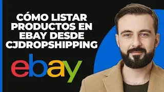 Cómo listar productos en eBay desde CJDropshipping 2024 (Nueva actualización)