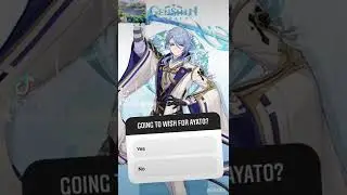 Going to WISH for Ayato??? (Genshin Impact)