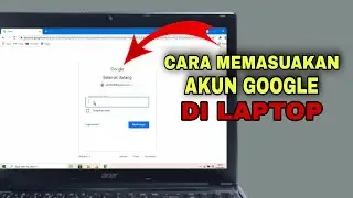 Cara Memasukan Akun Google di Laptop