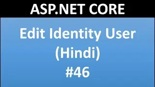 ASP.NET CORE Tutorial For Beginners 46 - Edit Identity User | Update Identity User