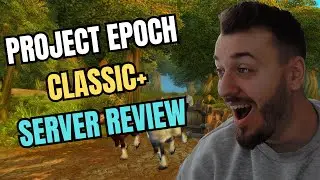 PROJECT EPOCH CLASSIC+ SERVER REVIEW