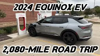 2024 Equinox EV - 2080 Mile Road Trip!