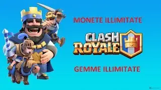 +++TRUCCHI+++ Clash Royale - Monete e gemme illimitate