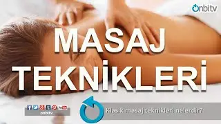 Klasik masaj teknikleri nelerdir? 