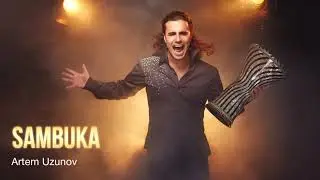 Artem Uzunov - Sambuka