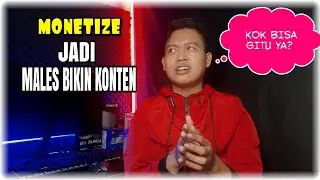 Youtube sudah di monetisasi tapi malah males bikin video?  Ini alasanya