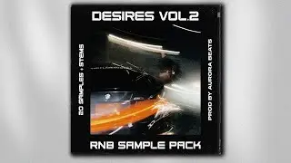RNB SAMPLE PACK / LOOP KIT - "DESIRES VOL.2" ( Drake, J.Cole, Meek Mill, Rick Ross )