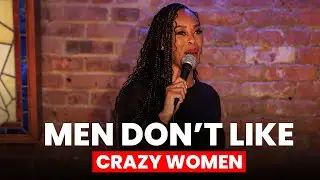 Men Don't Like Crazy Women  | Daphnique Springs Stand Up Comedy