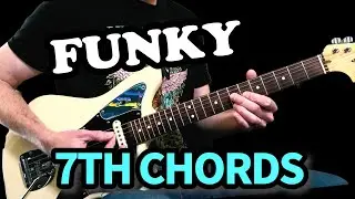 Funky 7th Chords on the Guitar