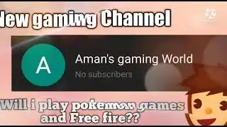 new channel for gaming is out!!// please suggest a name and a game for the new channel